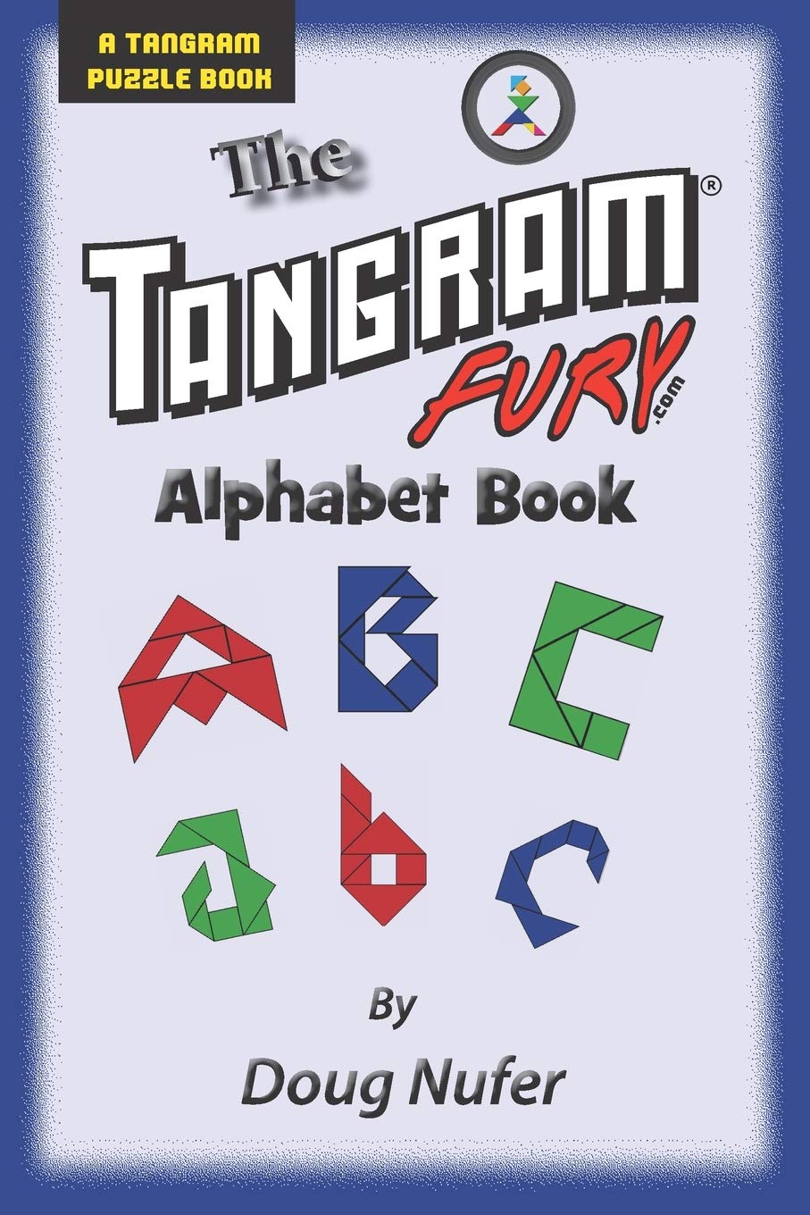 Tangram Fury Alphabet Book (Tangram Fury Puzzle Books)