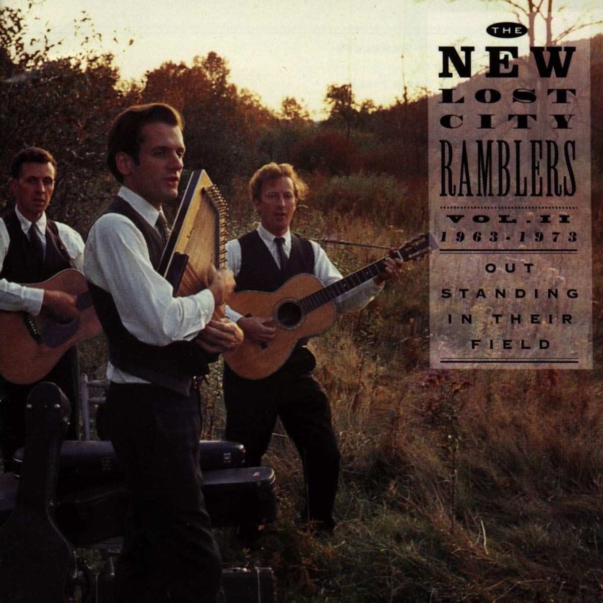 Out Standing in Their Field: The New Lost City Ramblers, Vol . 2, 1963-1973