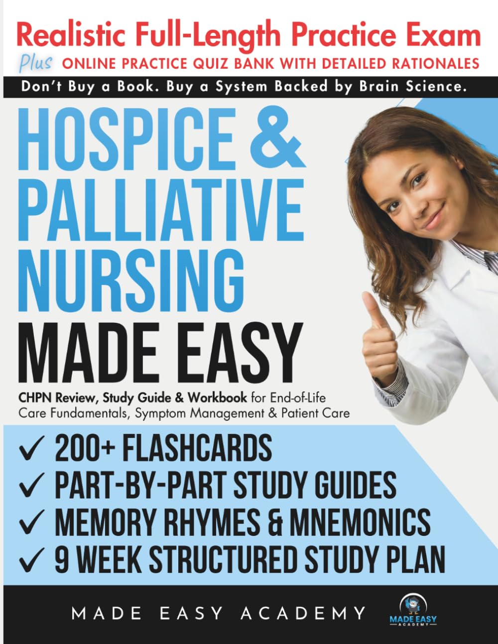 Hospice and Palliative Nursing Made Easy: End-of-Life Care Fundamentals, Symptom Management & Patient Care: Review, Study Guide & Workbook with a 9 ... Simulated Test (Made Easy Academy Series)