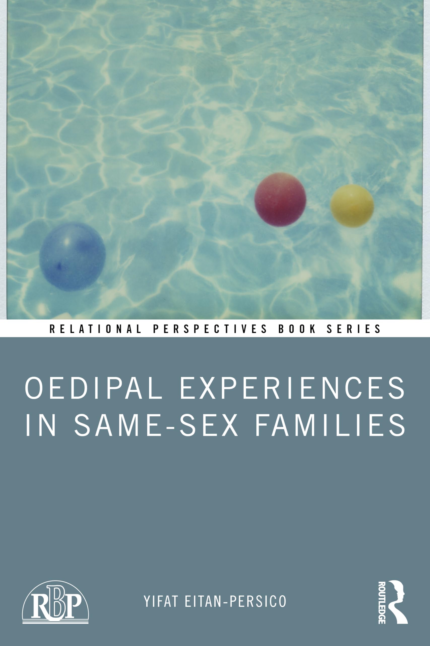 Oedipal Experiences in Same-Sex Families (Relational Perspectives Book Series)