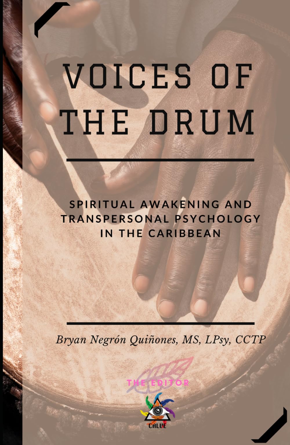 Voices of the Drum: Spiritual Awakening and Transpersonal Psychology in the Caribbean