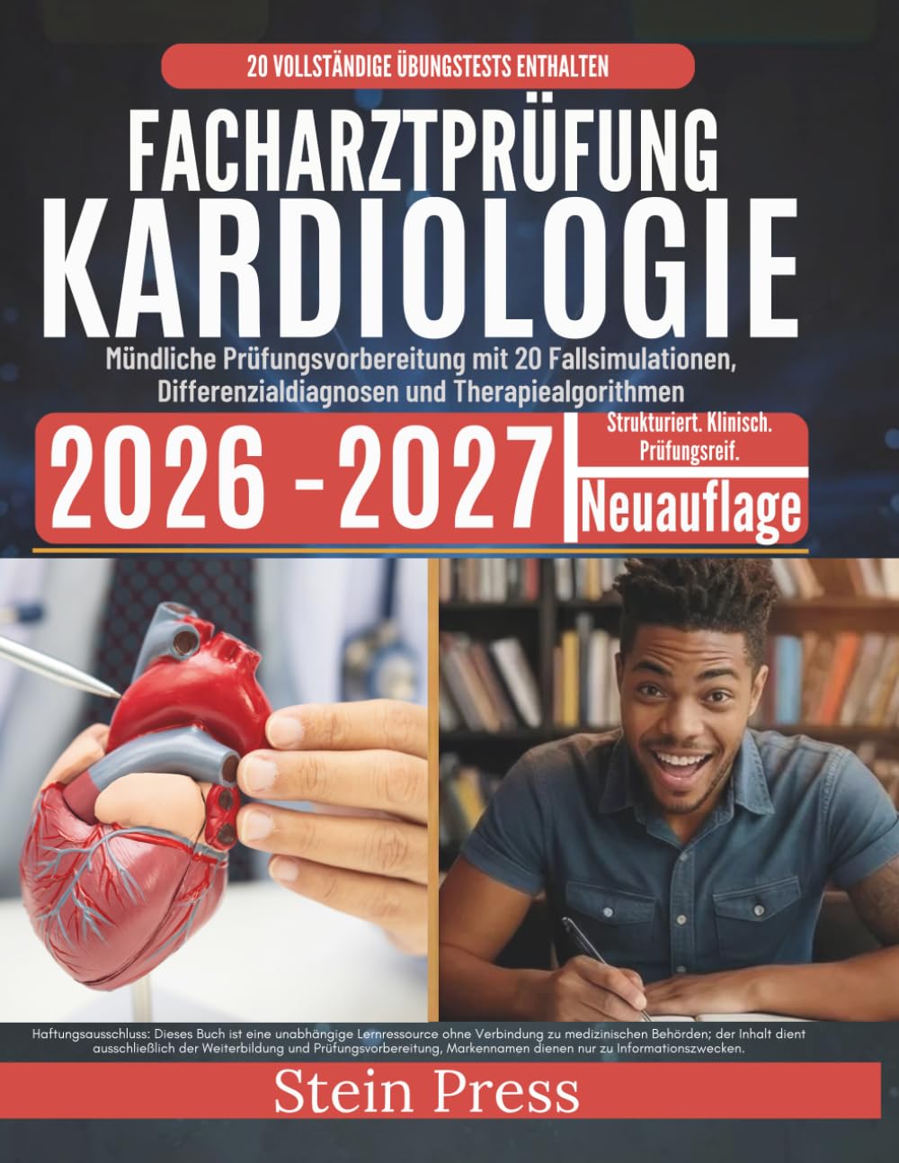 Facharztprüfung Kardiologie 2026–2027: Mündliche Prüfungsvorbereitung mit 20 Fallsimulationen, Differenzialdiagnosen und Therapiealgorithmen