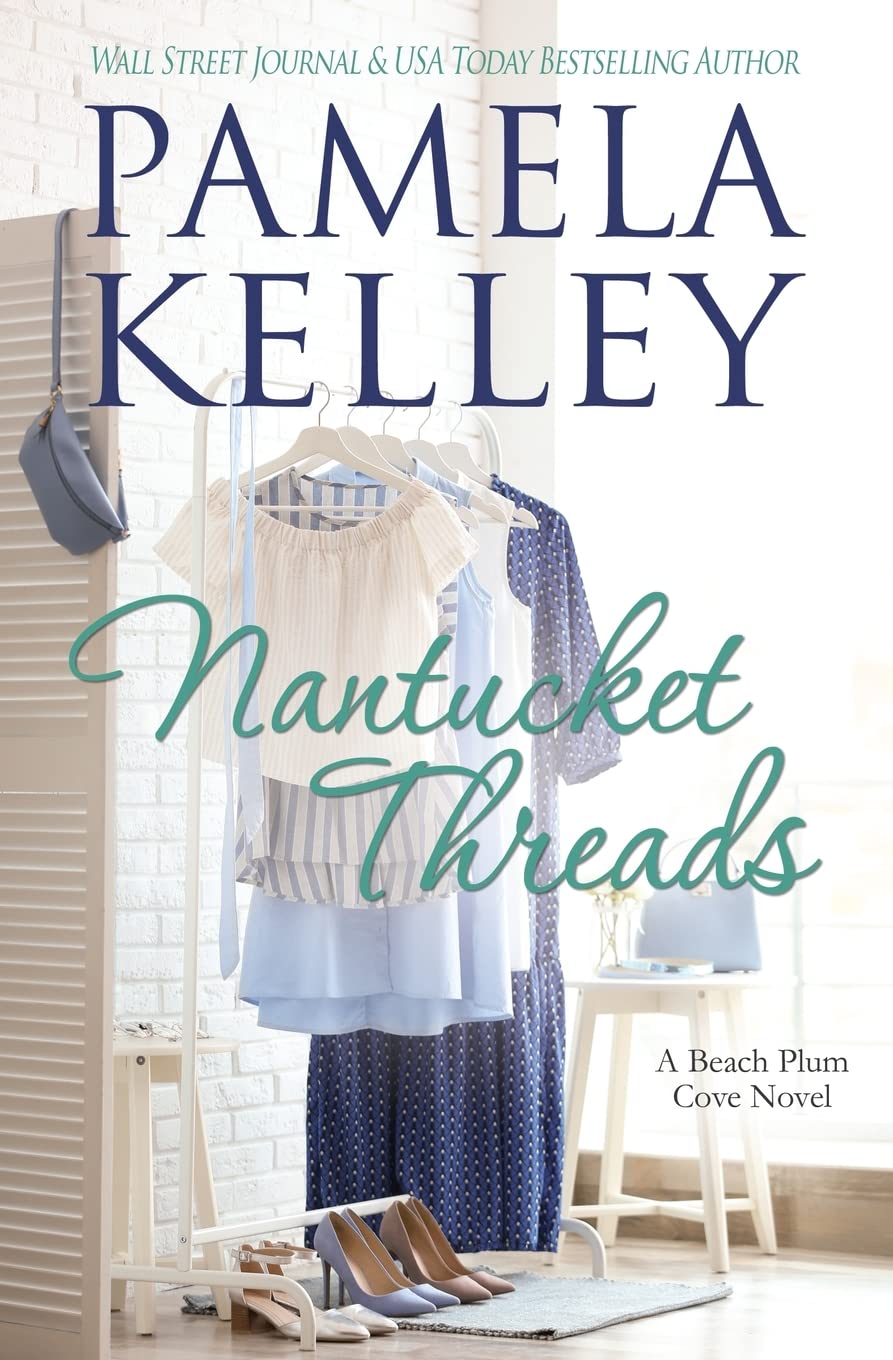 Nantucket Threads (Nantucket Beach Plum Cove)-Pamela M. Kelley