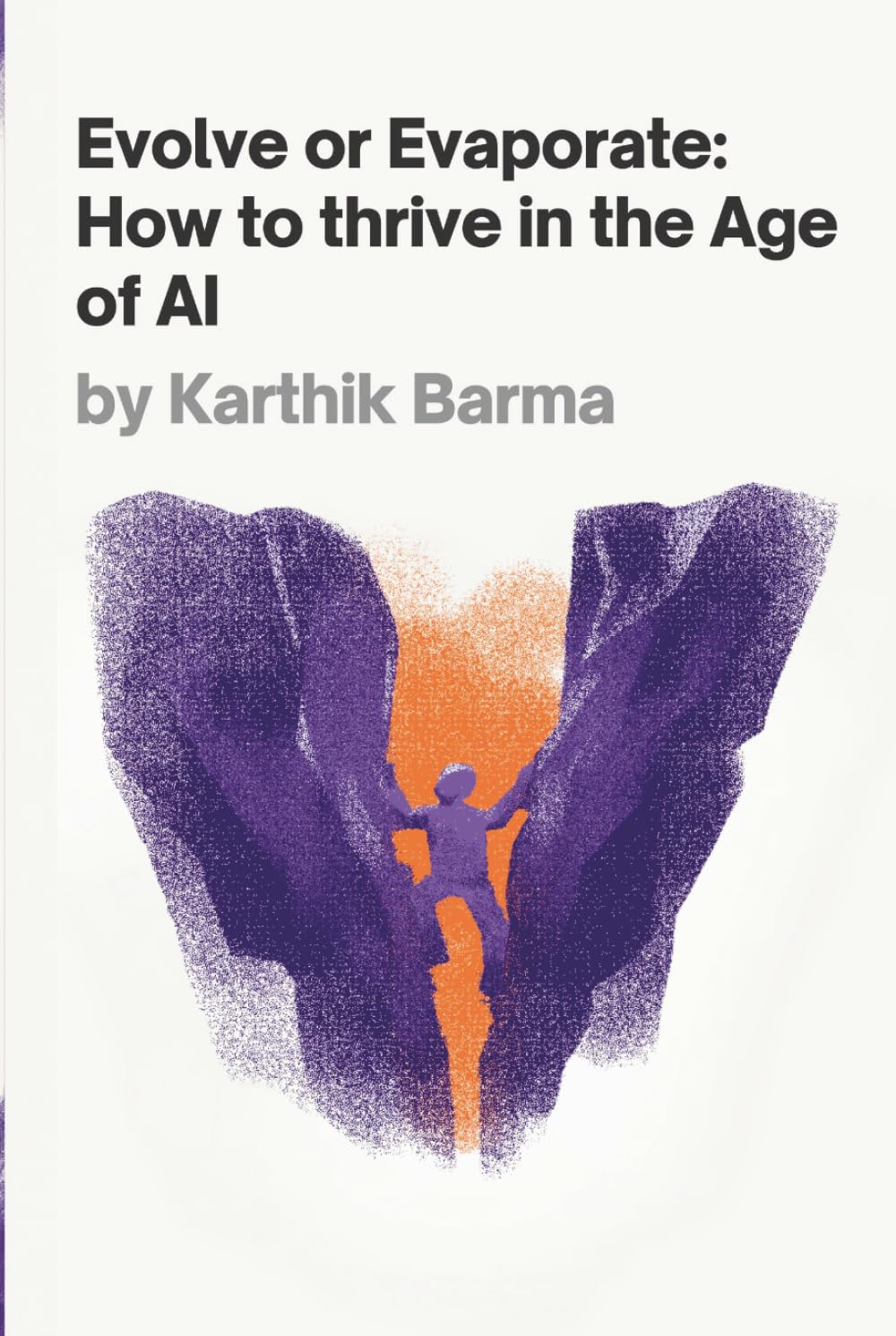Evolve or Evaporate: How to Thrive in the Age of AI