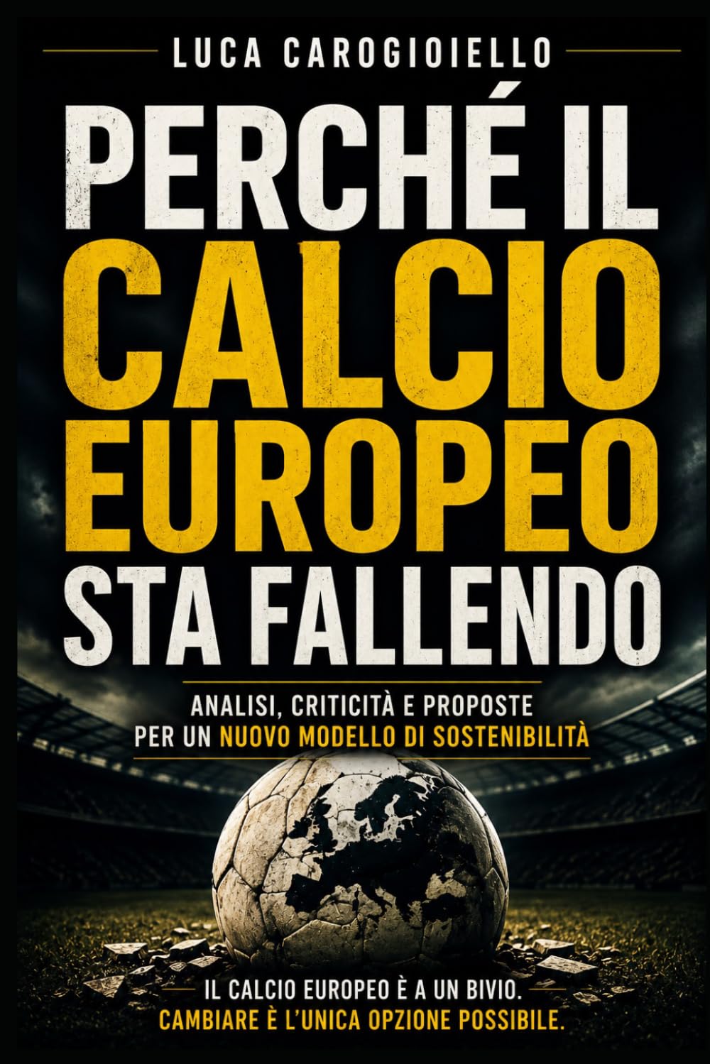 IL PALLONE IN FUORIGIOCO: LA GOVERNANCE NEL CALCIO EUROPEO: Una comunità del Calcio sul modello dell'Unione Europea