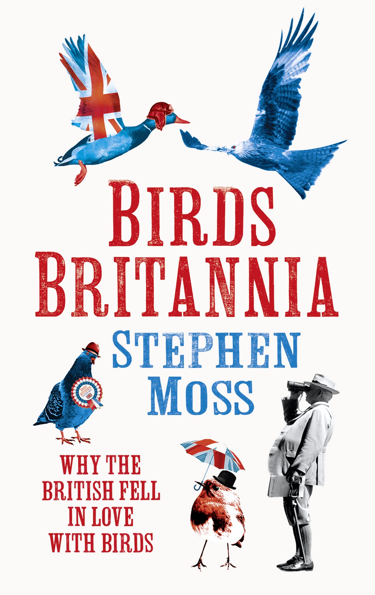 Birds Britannia: The Perfect Wildlife Gift Book for Nature Enthusiasts and Birders