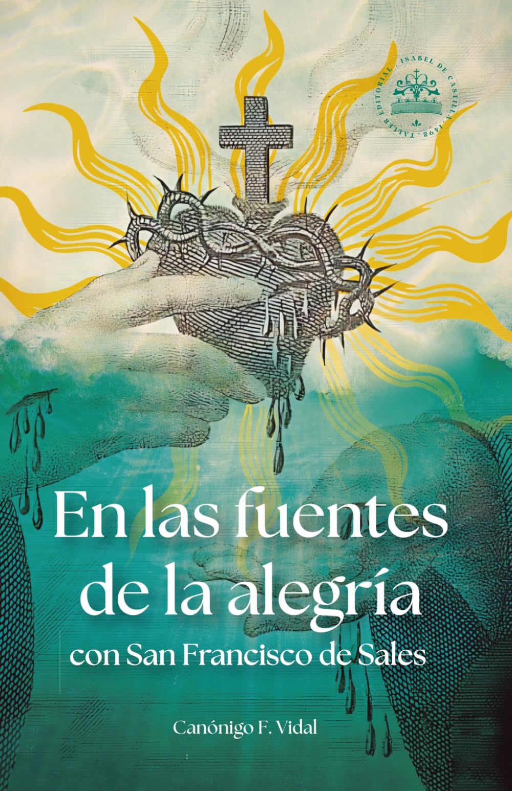 En las fuentes de la alegría con San Francisco de Sales