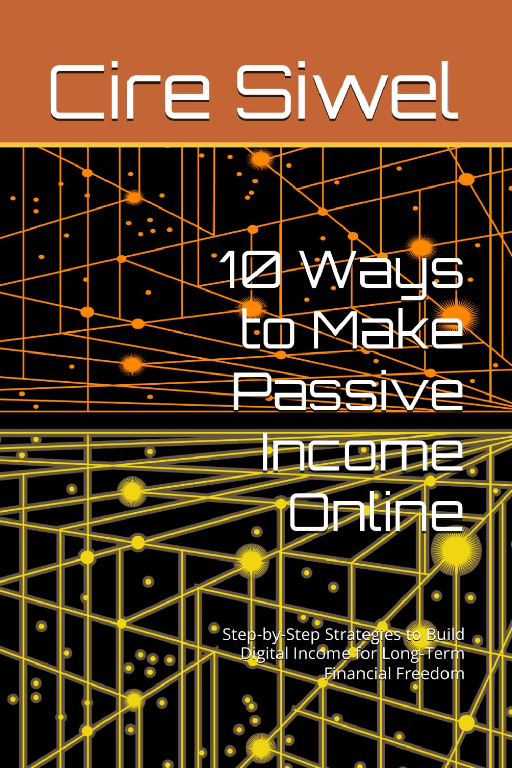 10 Ways to Make Passive Income Online: Step-by-Step Strategies to Build Digital Income for Long-Term Financial Freedom