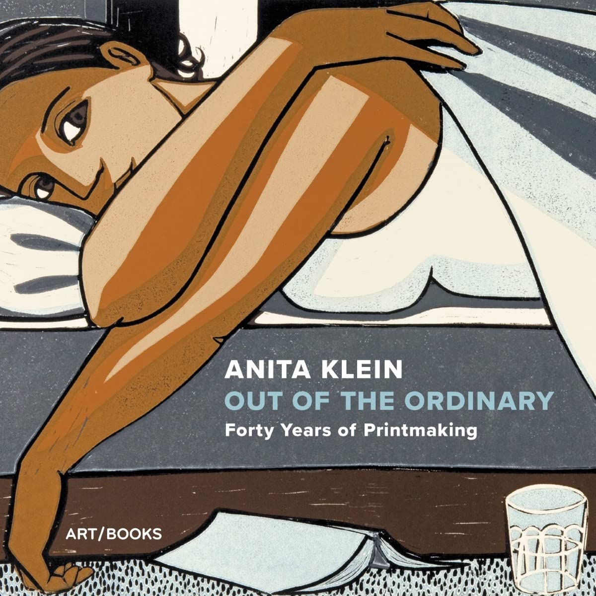Anita Klein: Out of the Ordinary Forty Years of Printmaking (Hardback Book)