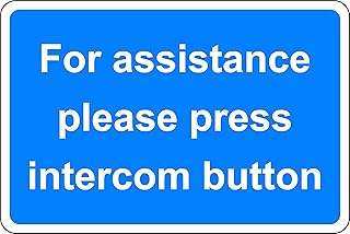 For assistance please press intercom button Sign - 1.2mm Rigid plastic 300mm x 200mm