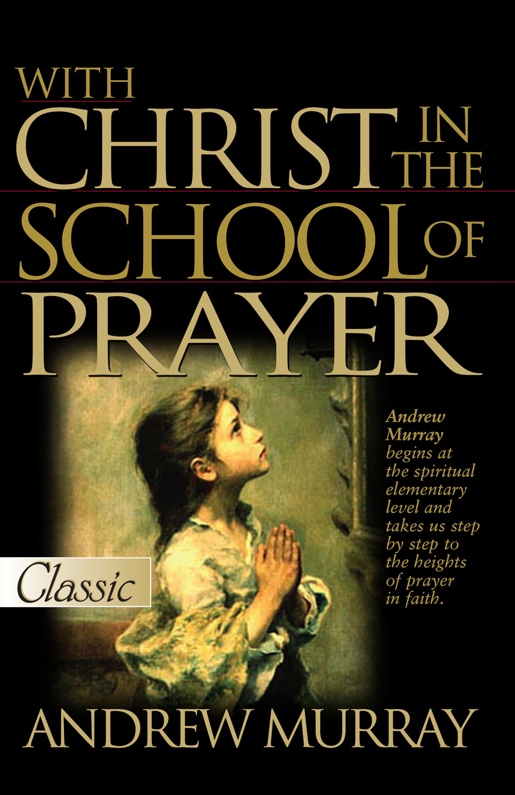 With Christ in the School of Prayer (Pure Gold Classics)