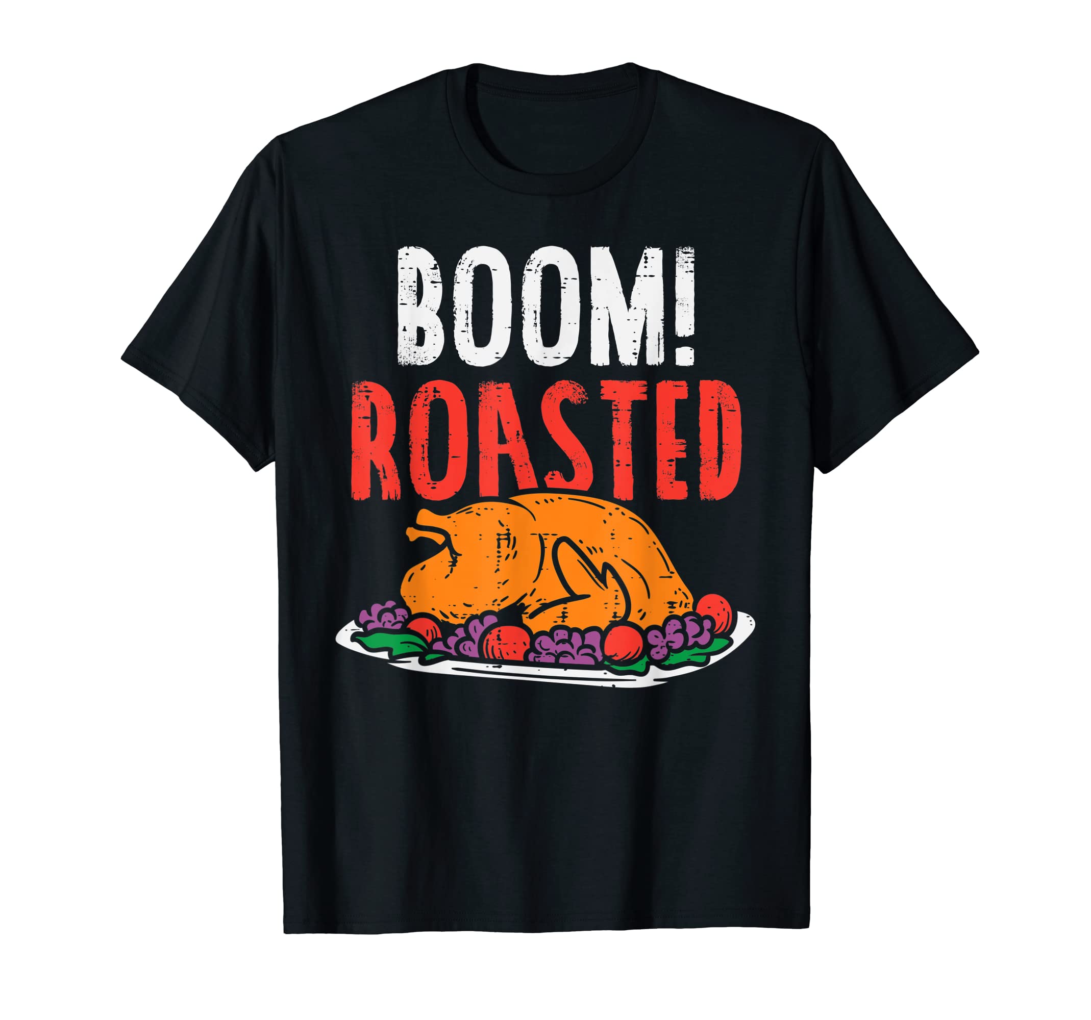 Thanksgiving Shirts Women Men Kids Boy Girl GiftsBoom Roasted Turkey Food Funny Thanksgiving Family Men Women T-Shirt