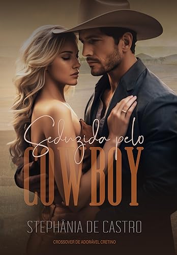 Seduzida pelo Cowboy: Crossover de Adorável Cretino
