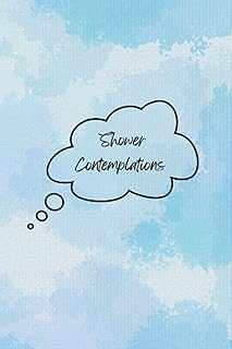 Shower Contemplations Notebook Journal: The perfect handy notebook for when inspiration strikes