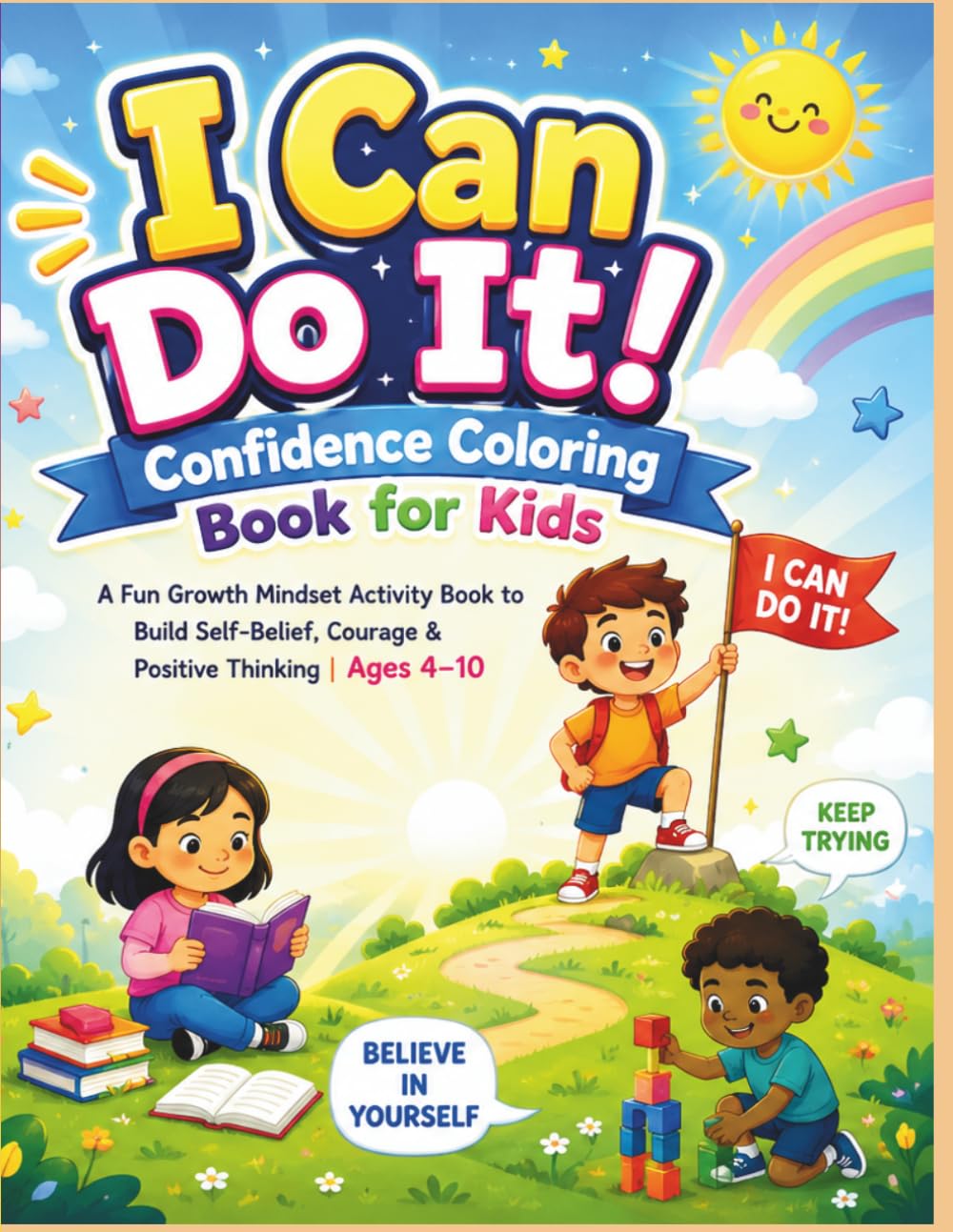 I Can Do It. Confidence Coloring Book for Kids.: A Fun Growth Mindset Activity Book for kids 4-10.