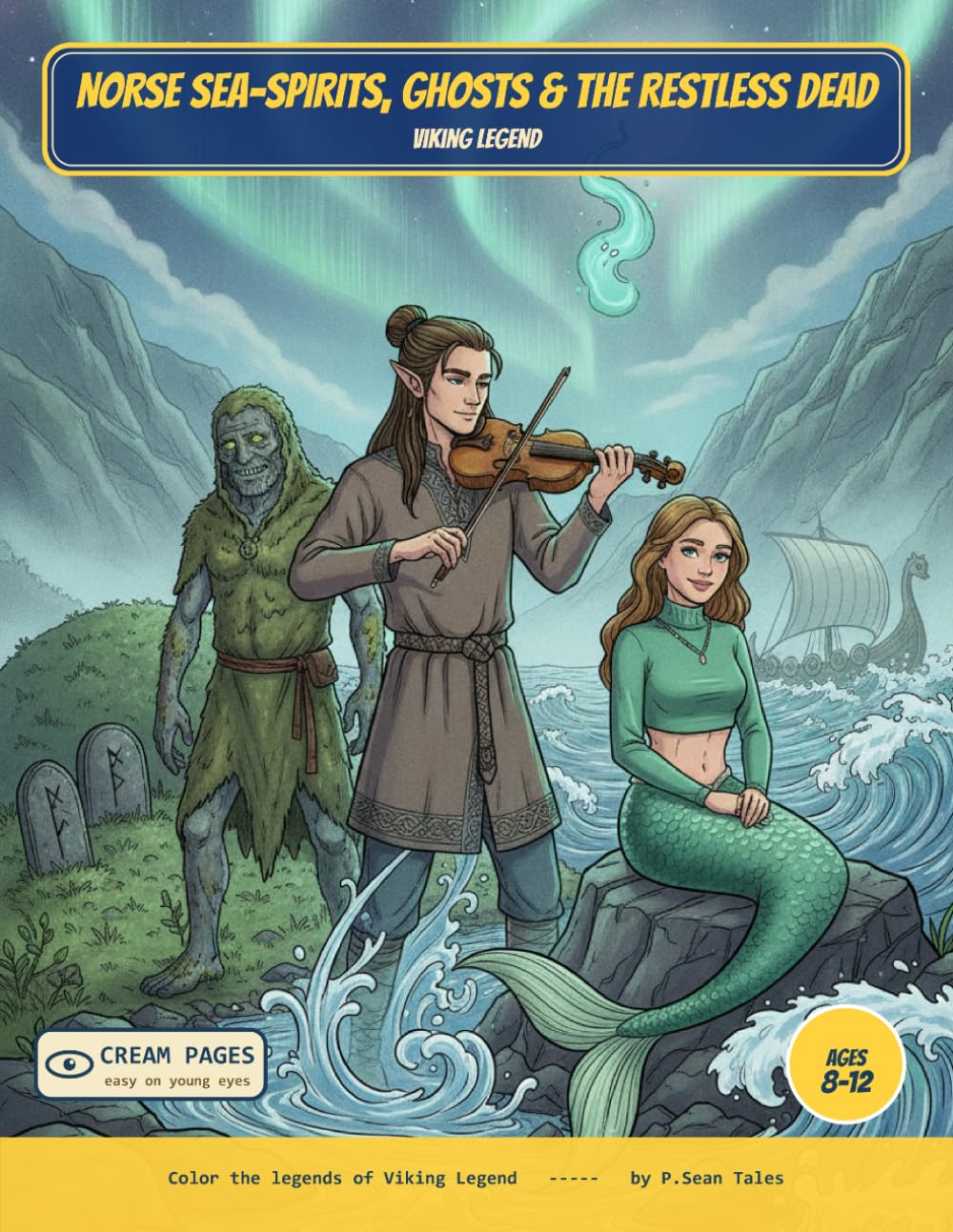 Norse Sea-Spirits, Ghosts & The Restless Dead: Color the Sea-Spirits, Ghosts & Restless Dead of Viking Legend - A Read-Along Coloring Book for Curious ... (World of Myths & Legends - Norse Folklore)