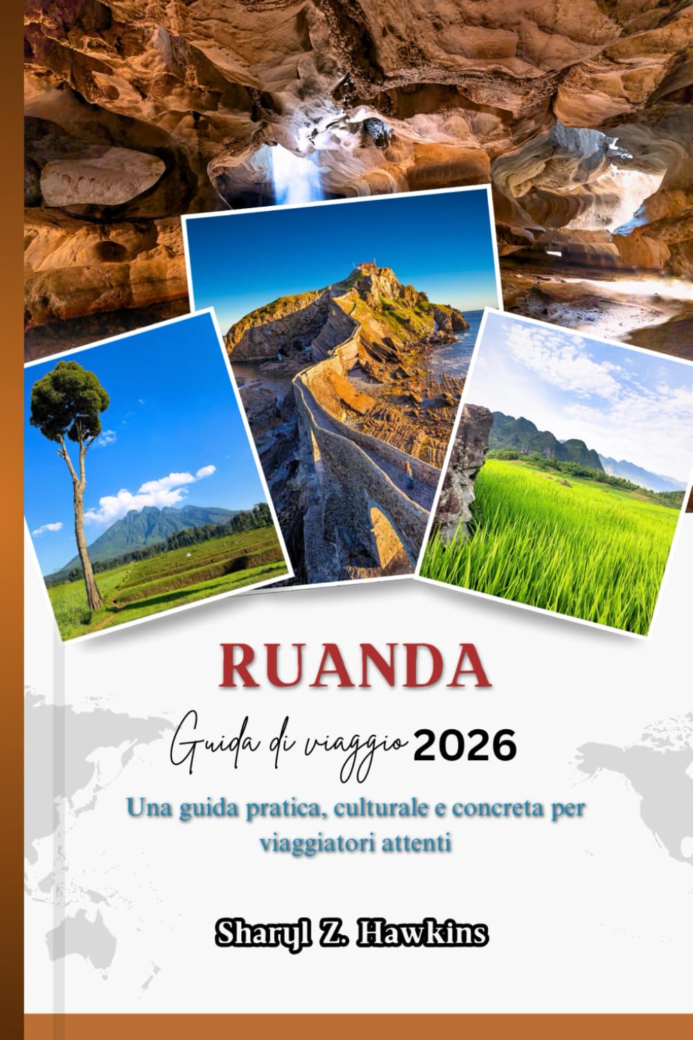 RUANDA GUIDA DI VIAGGIO 2026: Una guida pratica, culturale e concreta per viaggiatori attenti.