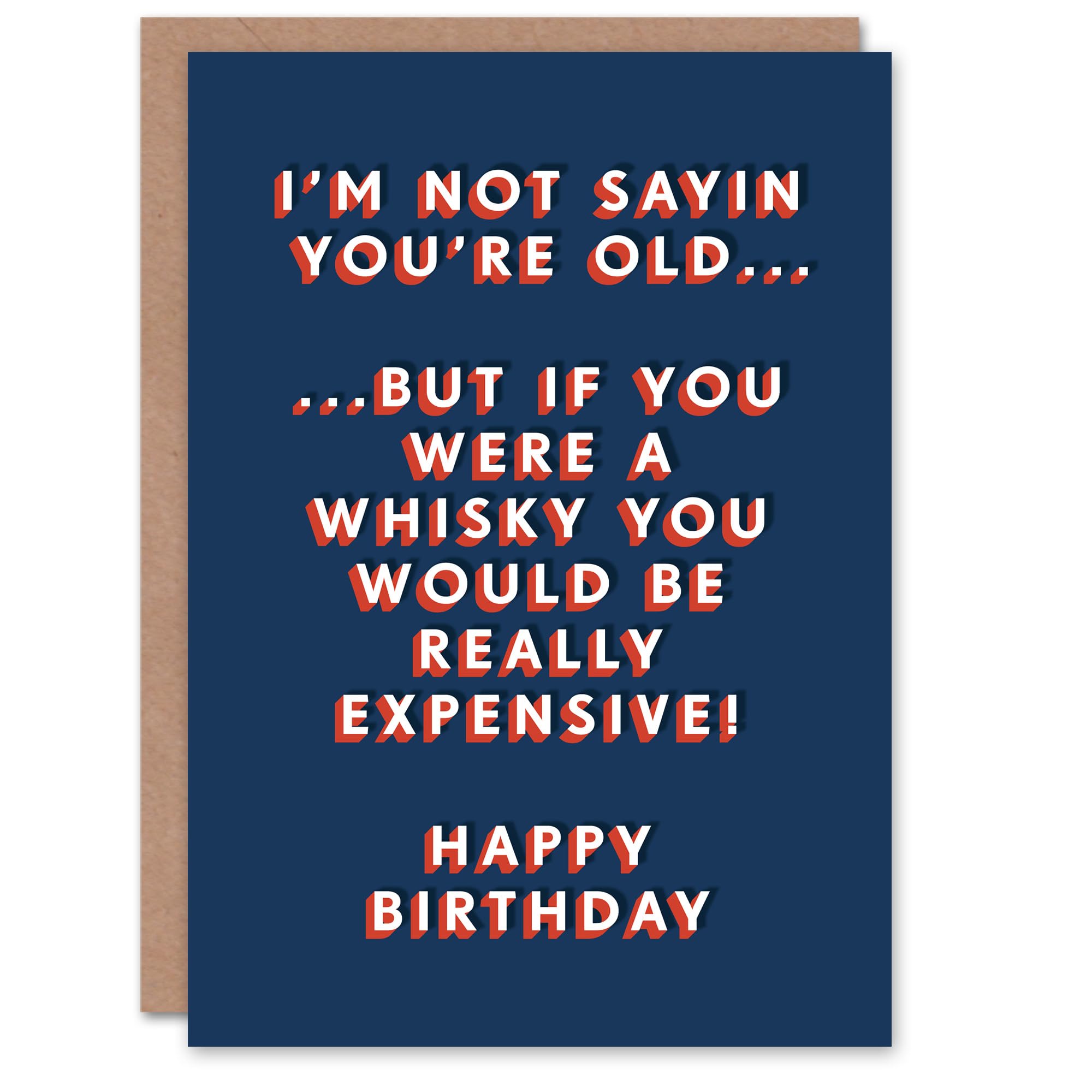 Artery8 If You Were Whisky You Would Be Expensive For Him Birthday Card