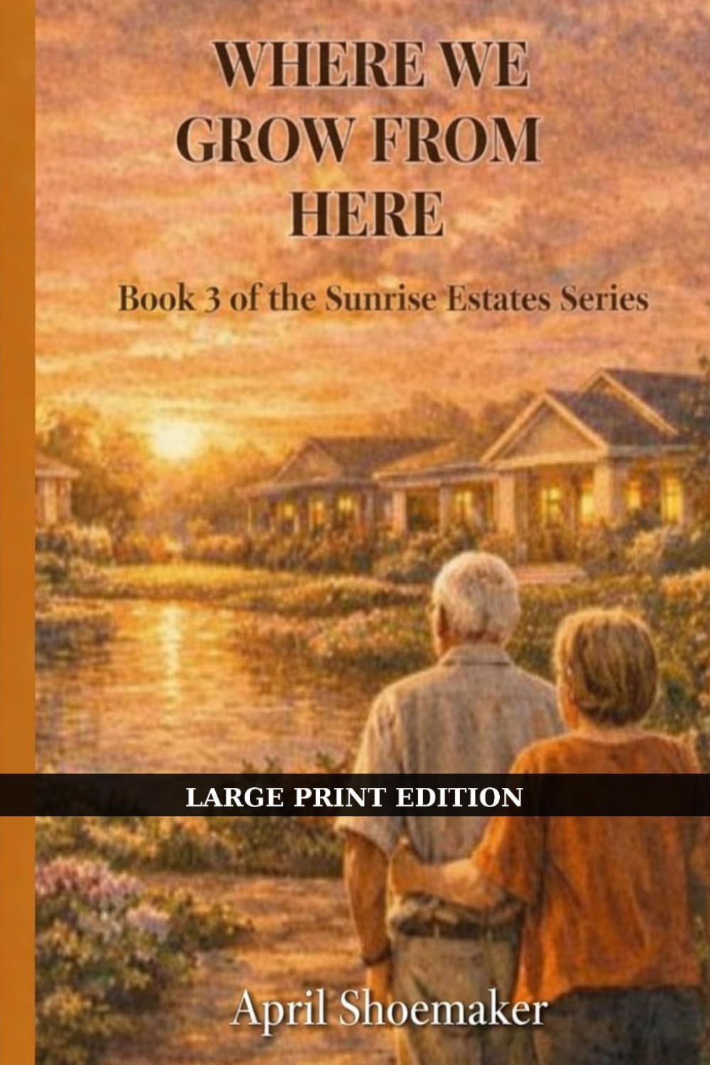 Where We Grow From Here: Large Print Edition
