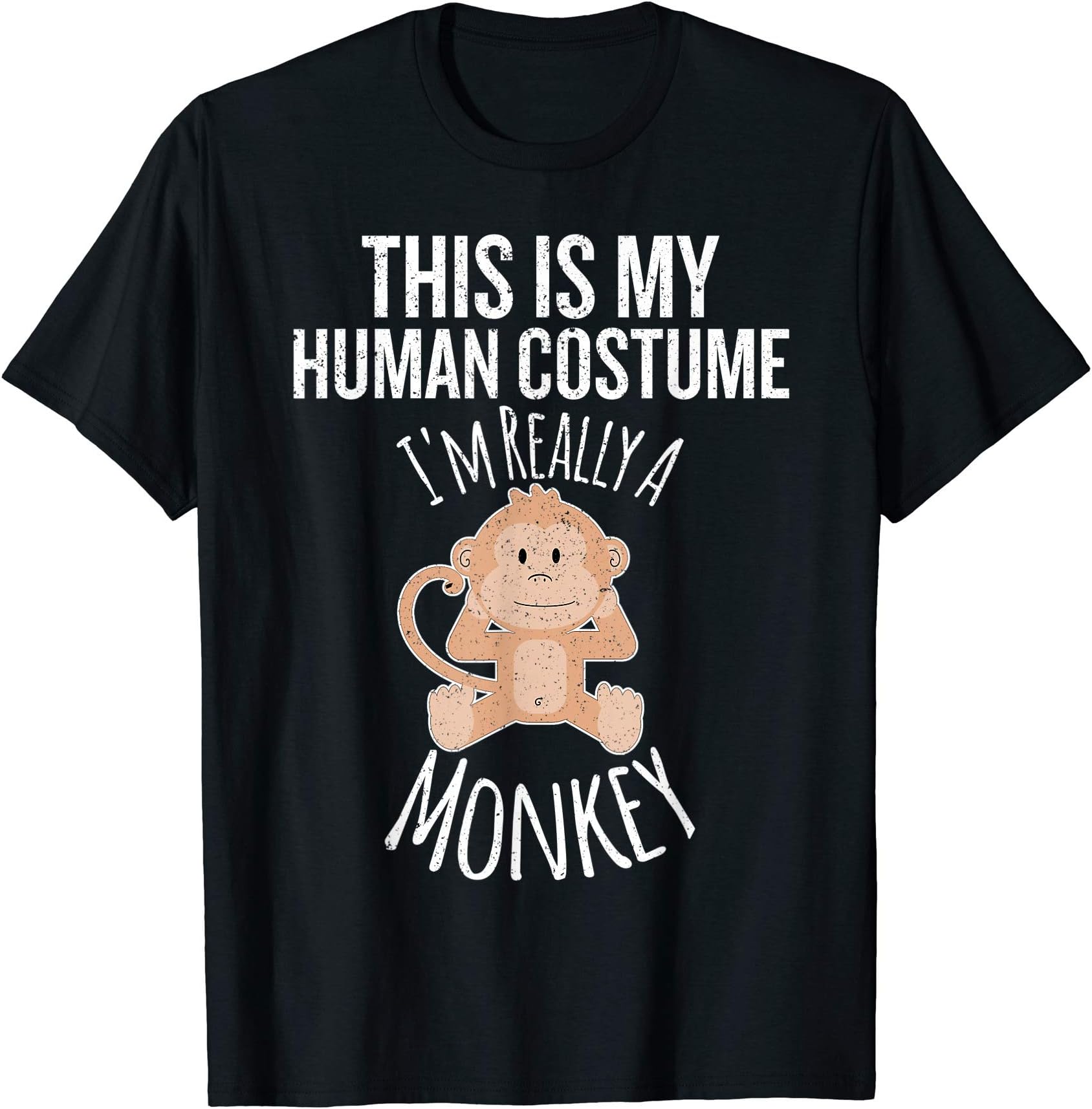 I'm Really a Monkey Halloween T-Shirt CostumesThis is My Human Costume, I'm Really a Monkey Gift T-shirt