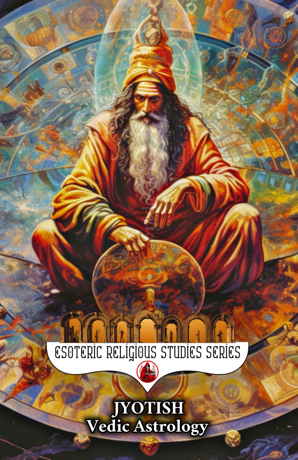Jyotish: Vedic Astrology: Birth Chart & Natal Chart Book on Nakshatra, Dasha, Yoga, and the Zodiac Religion of India’s Lunar Calendar on Remedies, ... and More (Esoteric Religious Studies)