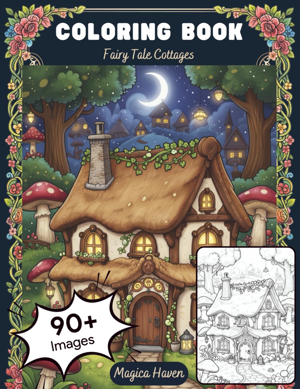 Fairy Tale Cottages: A Whimsical Architecture Coloring Book for Fantasy Lovers and Art Therapy.: Enchanted Storybook Houses, Cozy Forest Villages, and ... & Adult Colorists (Whimsical Fairy Houses)
