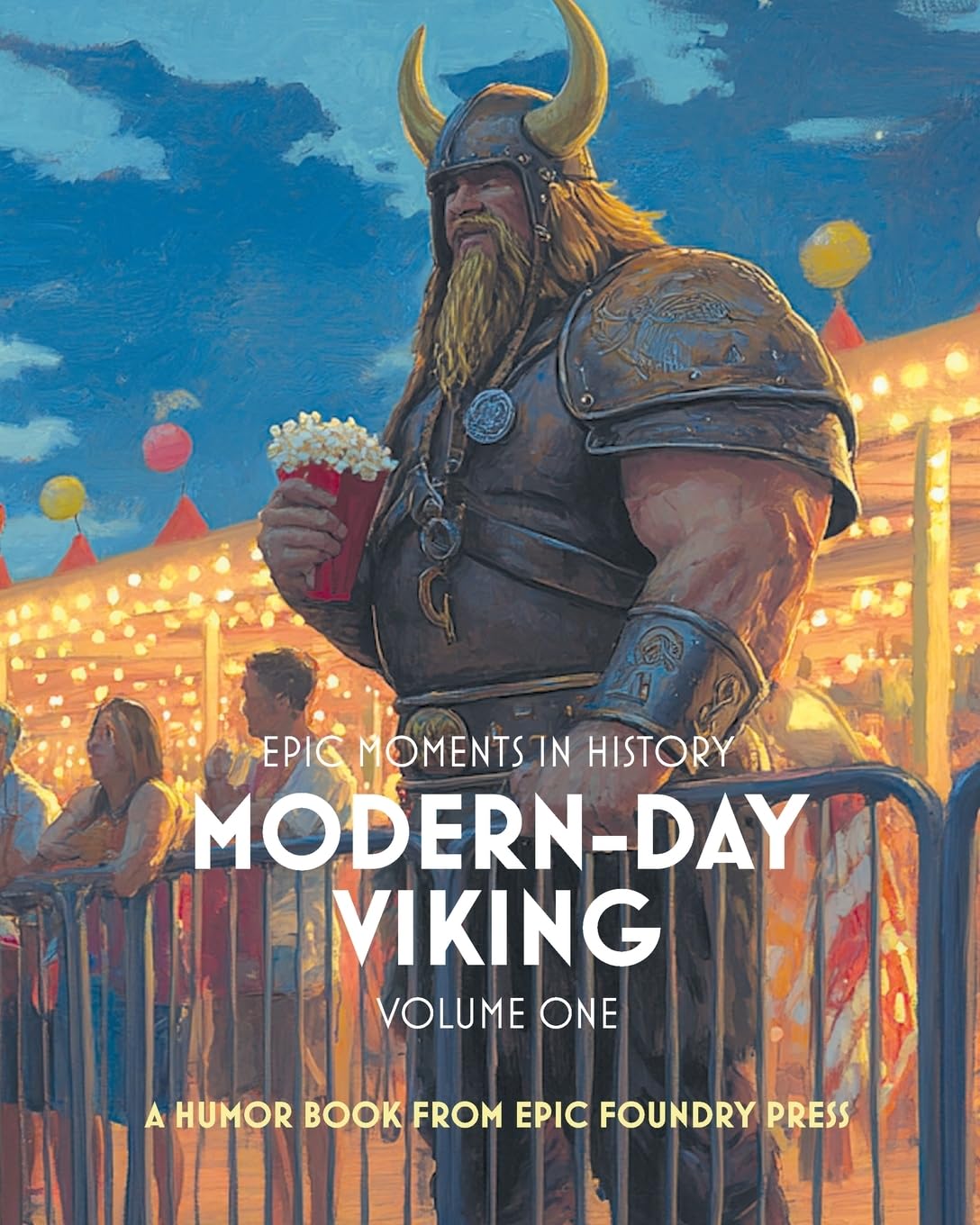 Epic Moments in History Modern-Day Viking Vol 1 livre d'histoire contemporaine