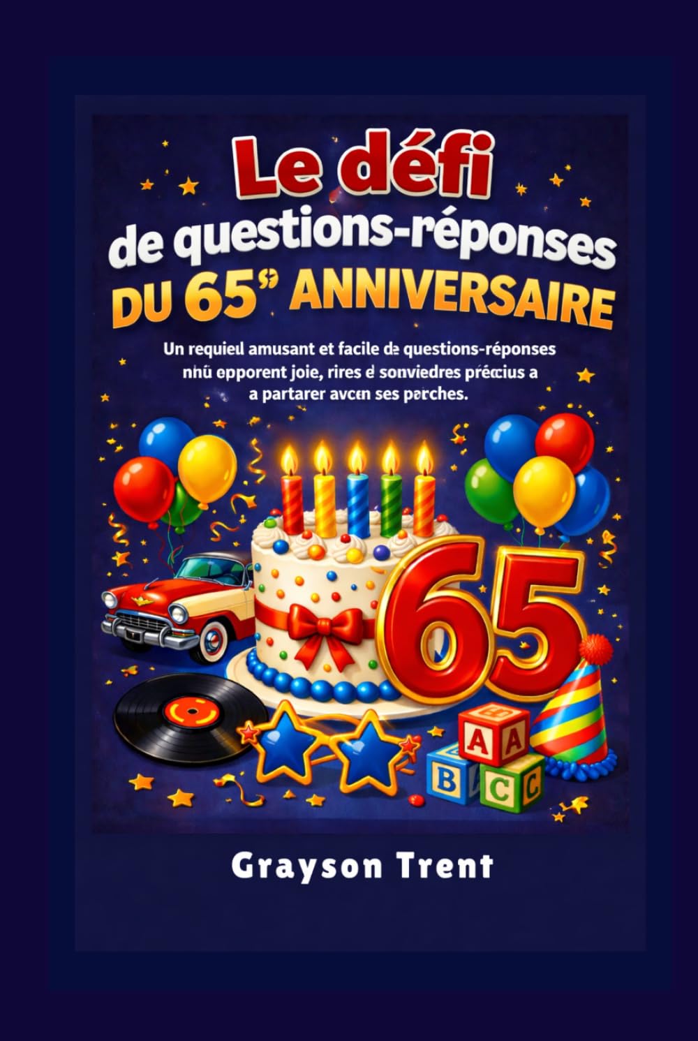 Le défi de questions-réponses du 65e anniversaire: Un recueil amusant et facile de questions-réponses qui apportent joie, rires et souvenirs précieux à partager avec ses proches.