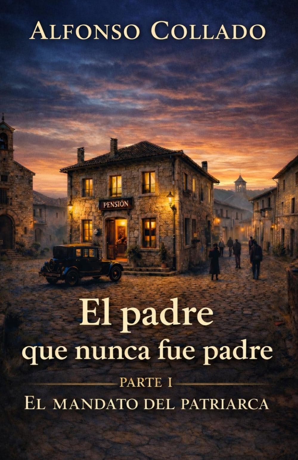 El padre que nunca fue Padre: Parte I. El mandato del patriarca
