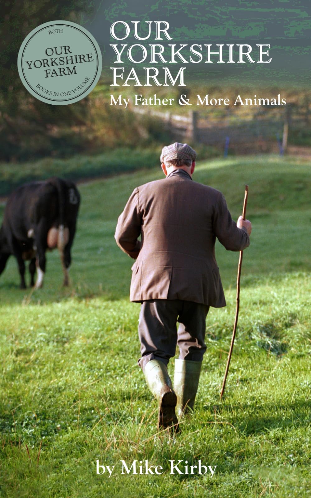 Our Yorkshire Farm: My Father and More Animals (Our Yorkshire Farm Series by Mike Kirby)