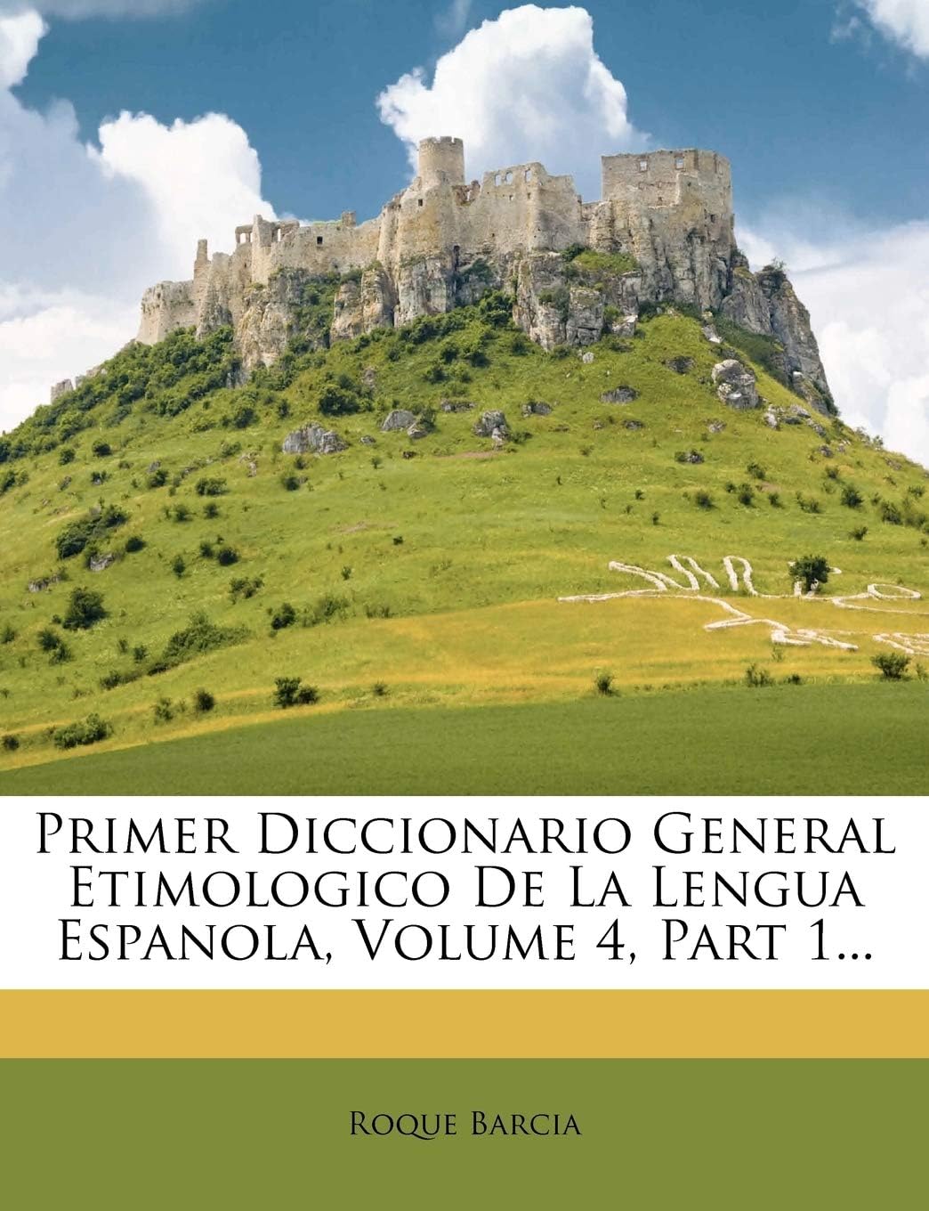 Primer Diccionario General Etimologico De La Lengu