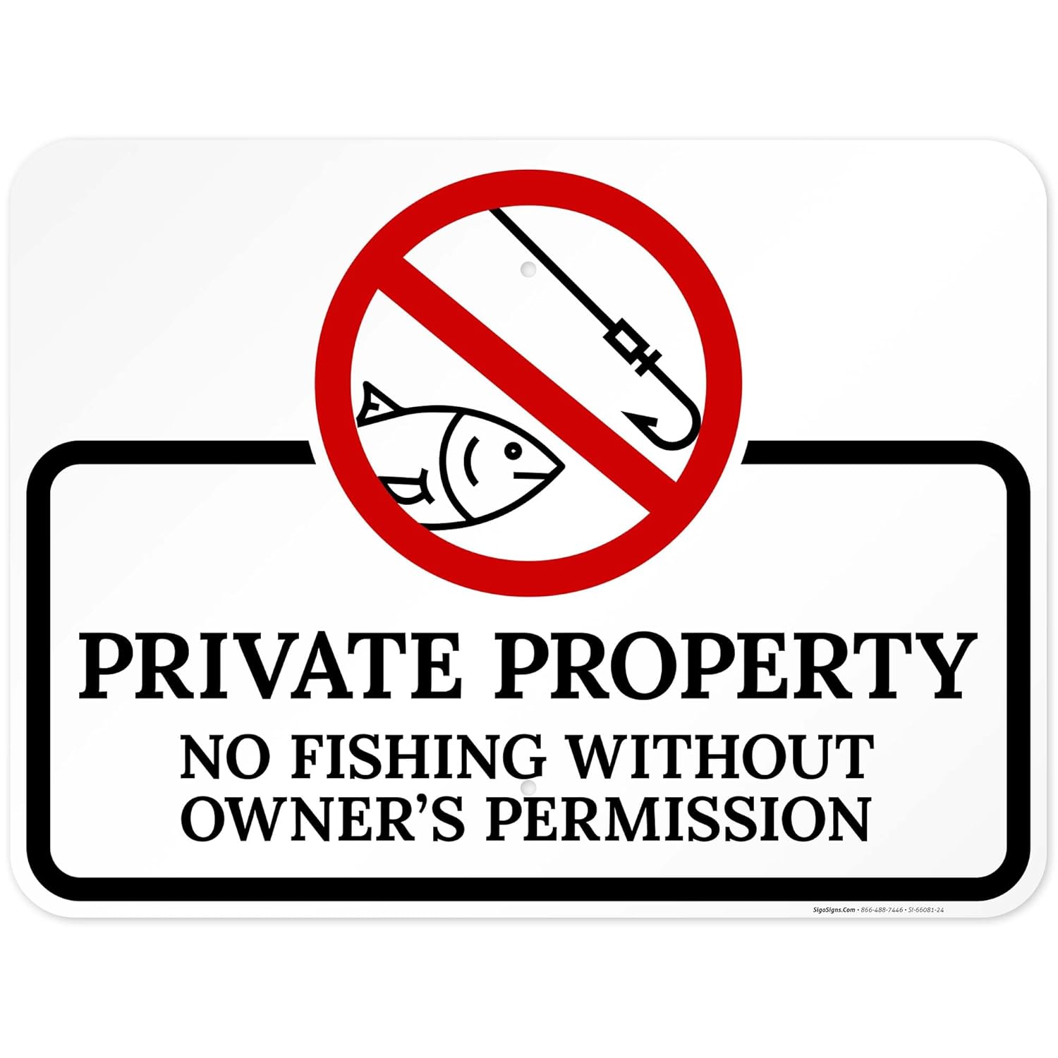 Private Property No Fishing Without Owner's Permission Sign, 18x24 Inches, Rust Free .063 Aluminum, Fade Resistant, Made in USA