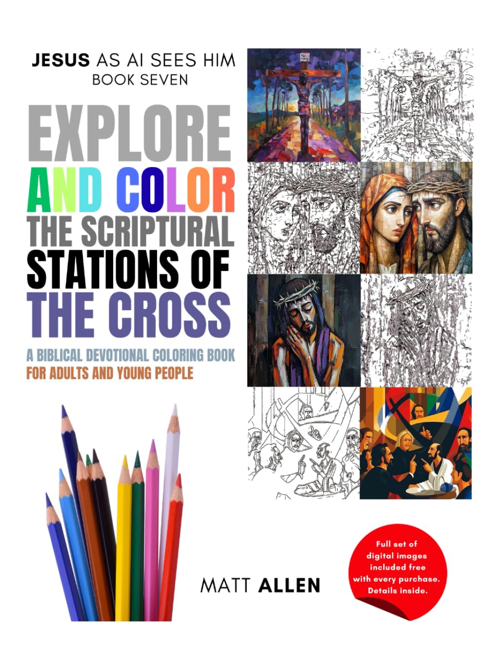 Explore and Color The Scriptural Stations of the Cross: A Biblical Devotional Coloring Book for Adults and Young People (Art for Faith: Jesus as AI Sees Him)