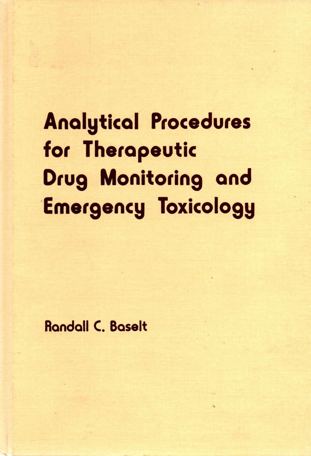 Baselt Analytical procedures for therapeutic drug monitoring and emergency ...