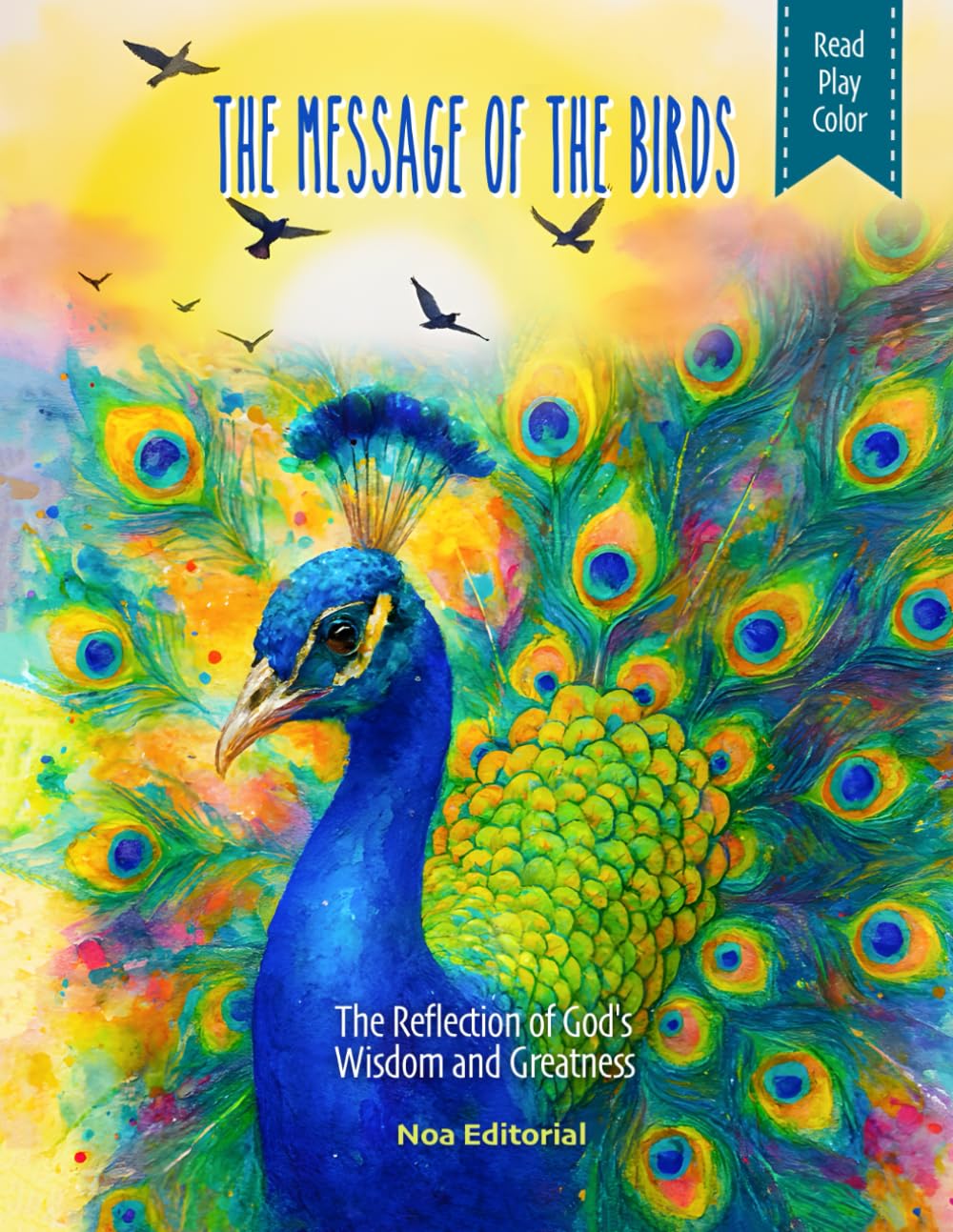 The Message of the Birds: The Reflection of God’s Wisdom and Greatness