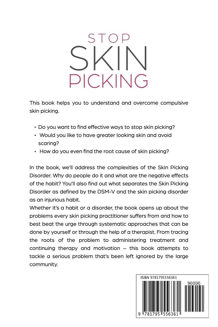 Stop Skin Picking: How to Break the Habit of Skin Picking and Effectively Cure Dermatillomania