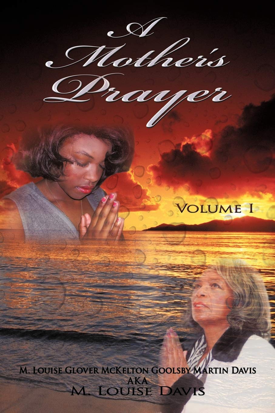 A Mother's Prayer: Volume I: 1