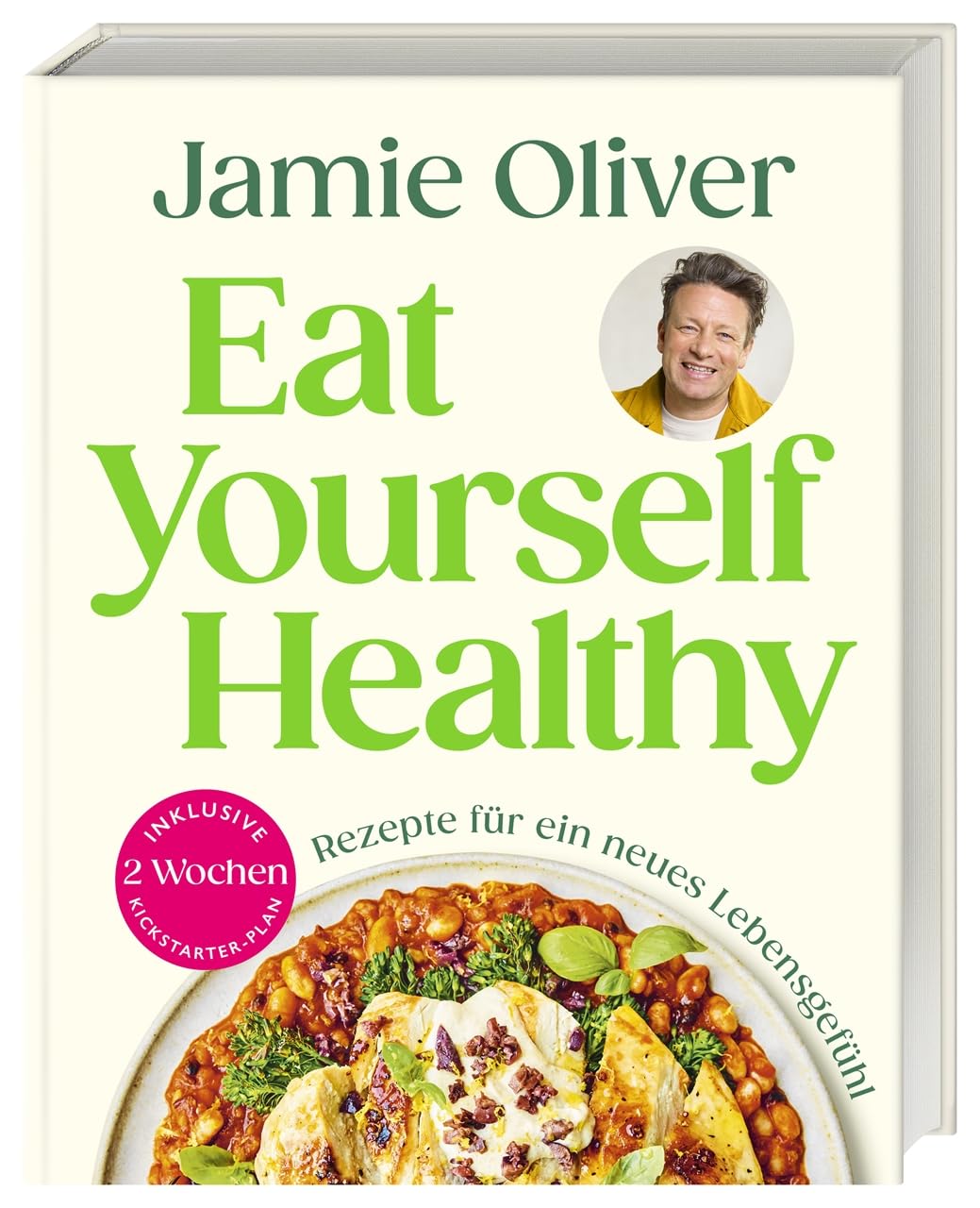 Jamie Oliver Kochbuch Eat Yourself Healthy – mit 120 Rezepten, 2-Wochen-Ernährungsplan und 50 Hacks