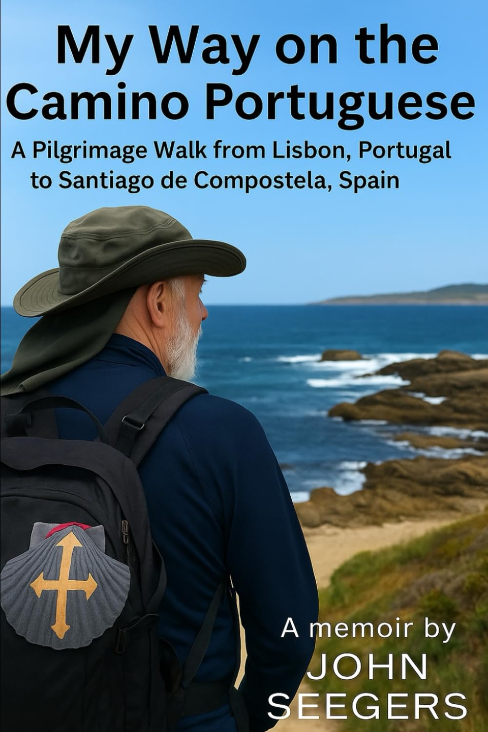 My Way on the Camino Portuguese: A Pilgrimage Walk from Lisbon, Portugal to Santiago de Compostela, Spain (The Camino de Santiago Chronicles)