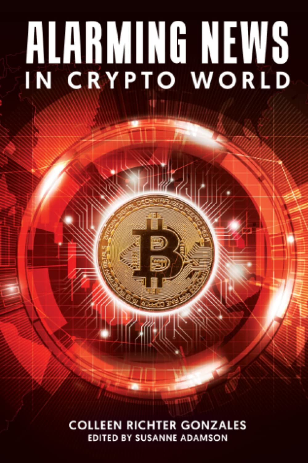 Alarming News...in Crypto World : Richter Gonzales, Colleen, Adamson,  Susanne: Amazon.com.au: Books