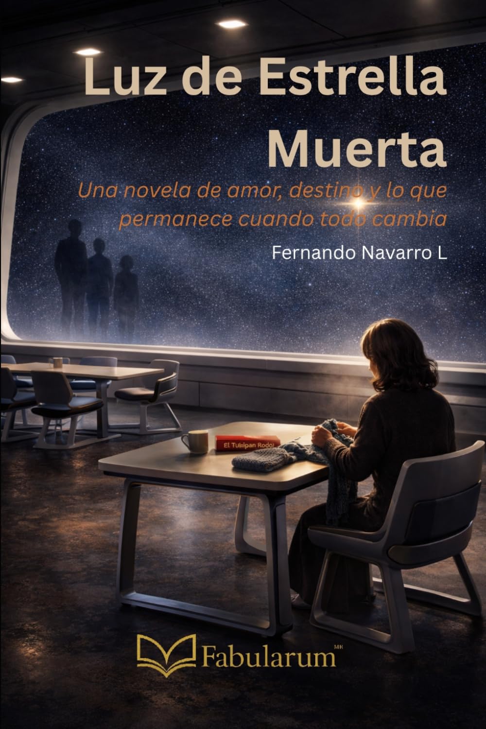 Luz de Estrella Muerta: Una novela de amor, destino y lo que permanece cuando todo cambia
