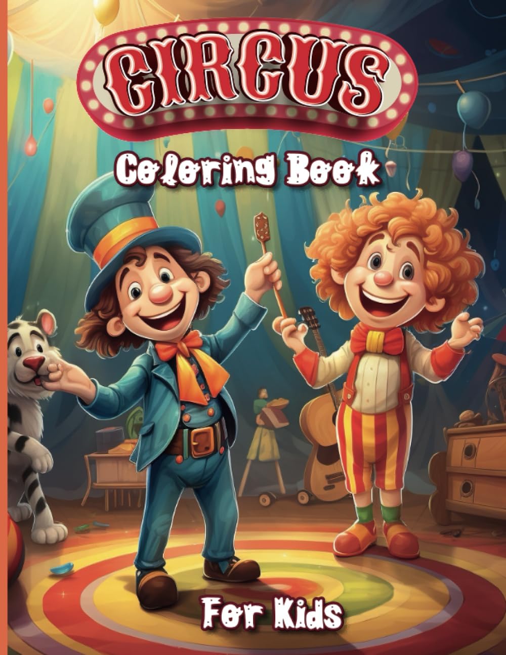 Circus Coloring Book for Kids: 50 Fun and Cute Coloring Pages for Circus Lovers, featuring Trained Animals, Magician, Clowns, Jugglers, Acrobats,... & Many More | for Boys and Girls Ages 4-8.
