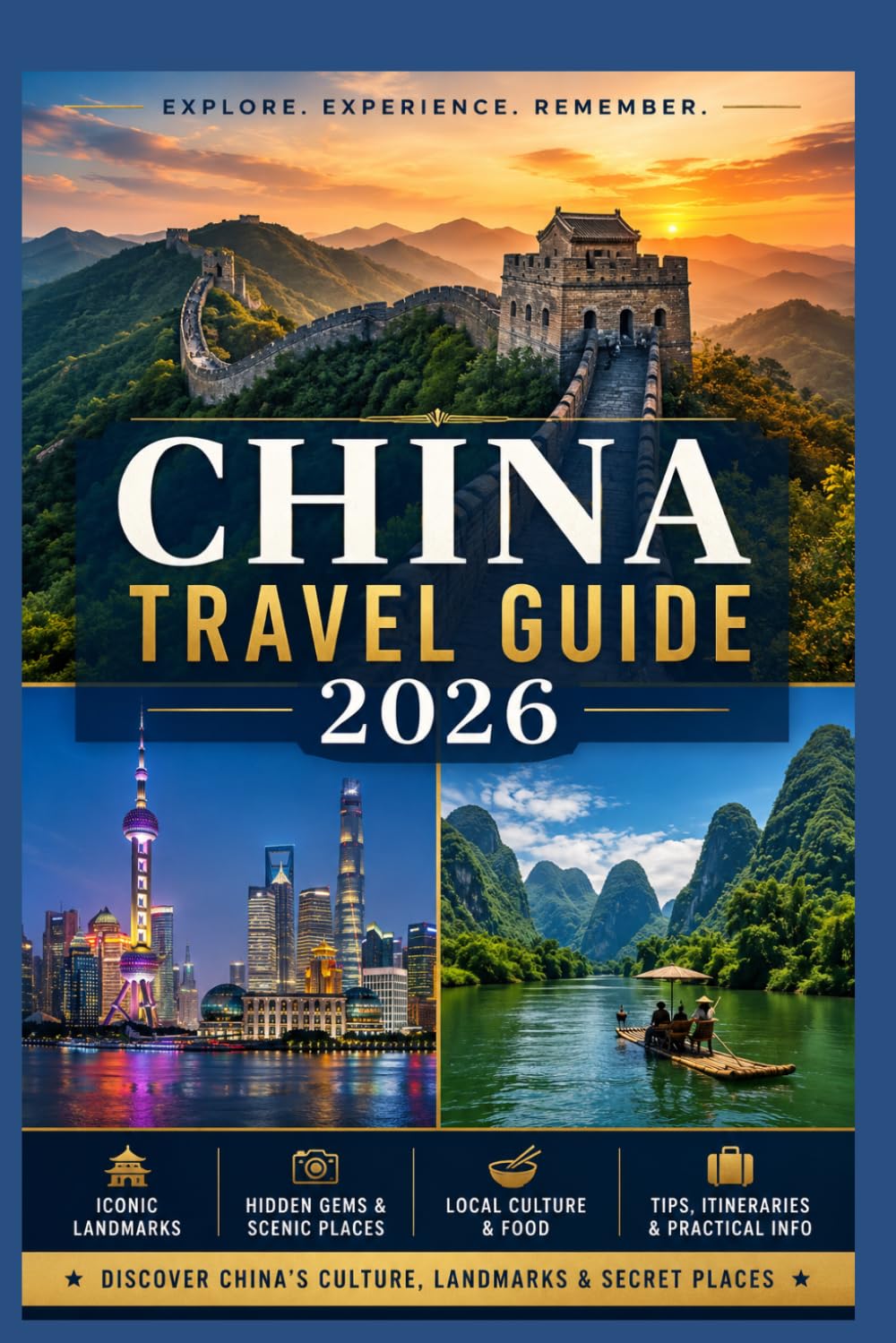 CHINA TRAVEL GUIDE 2026: Discover China’s Culture, Landmarks & Secret Places