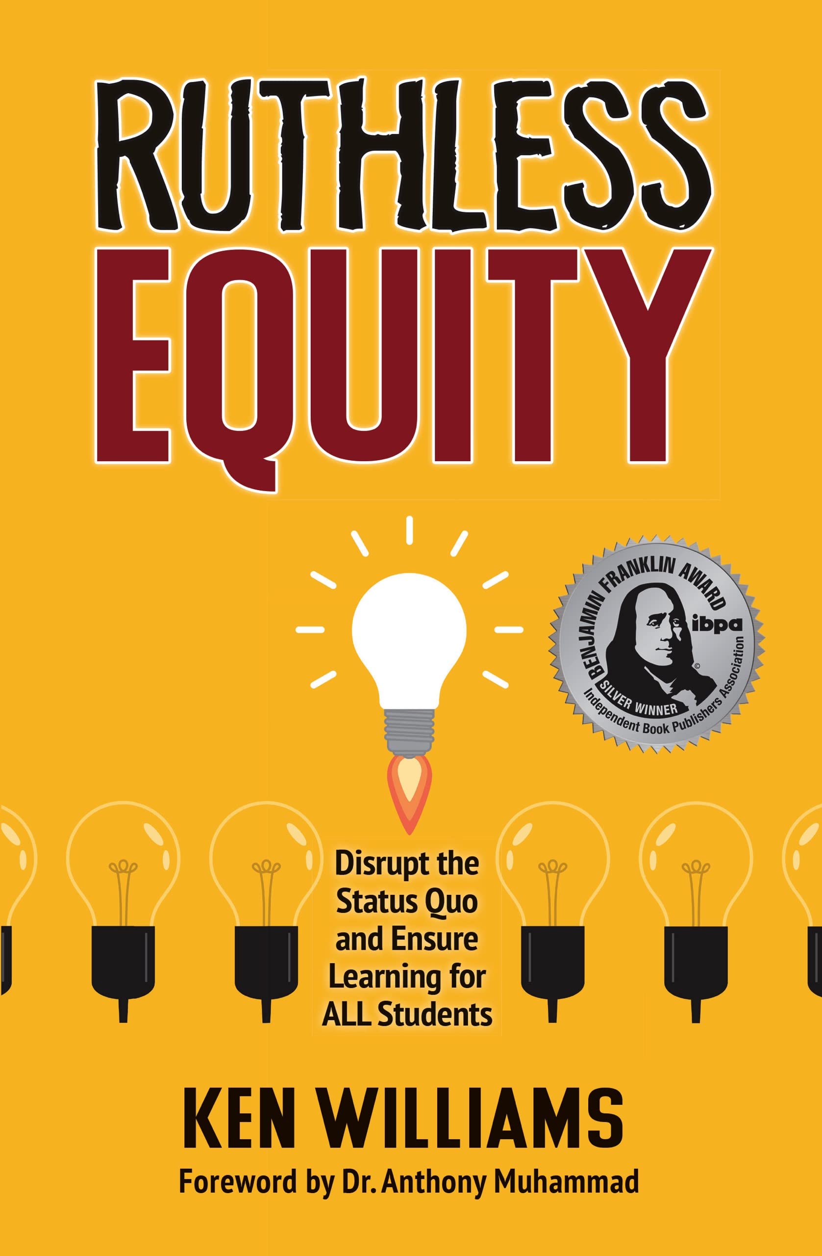 Ruthless Equity: Disrupt the Status Quo and Ensure Learning for ALL Students