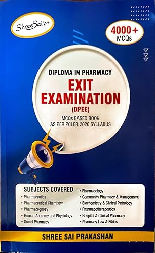 Diploma in Pharmacy Exit Examination (DPEE) by Shree Sai Prakashan | 4000+ MCQs | As per PCI ER 2020 Syllabus | For students of D.Pharma