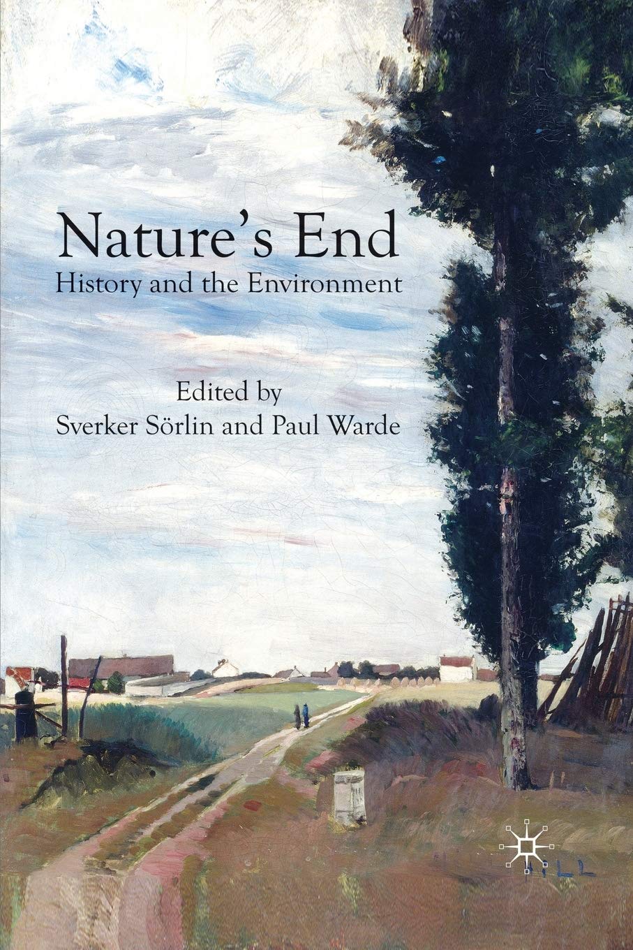 Nature's End: History and the Environment - Sverker Sorlin - Paperback Book