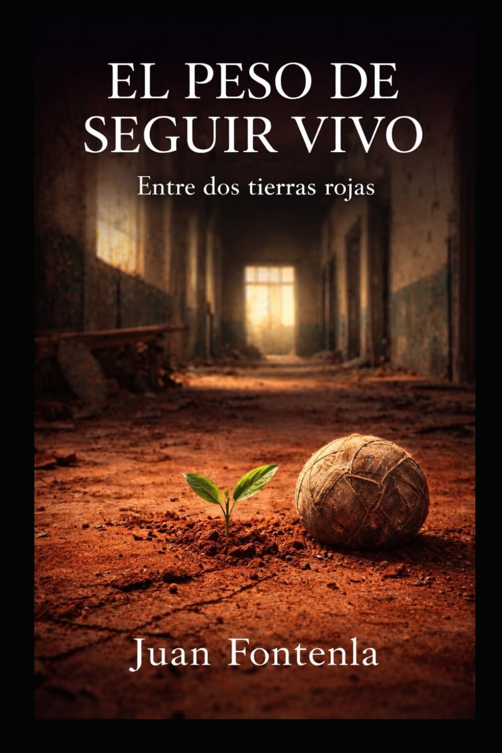 EL PESO DE SEGUIR VIVO: Entre dos tierras rojas