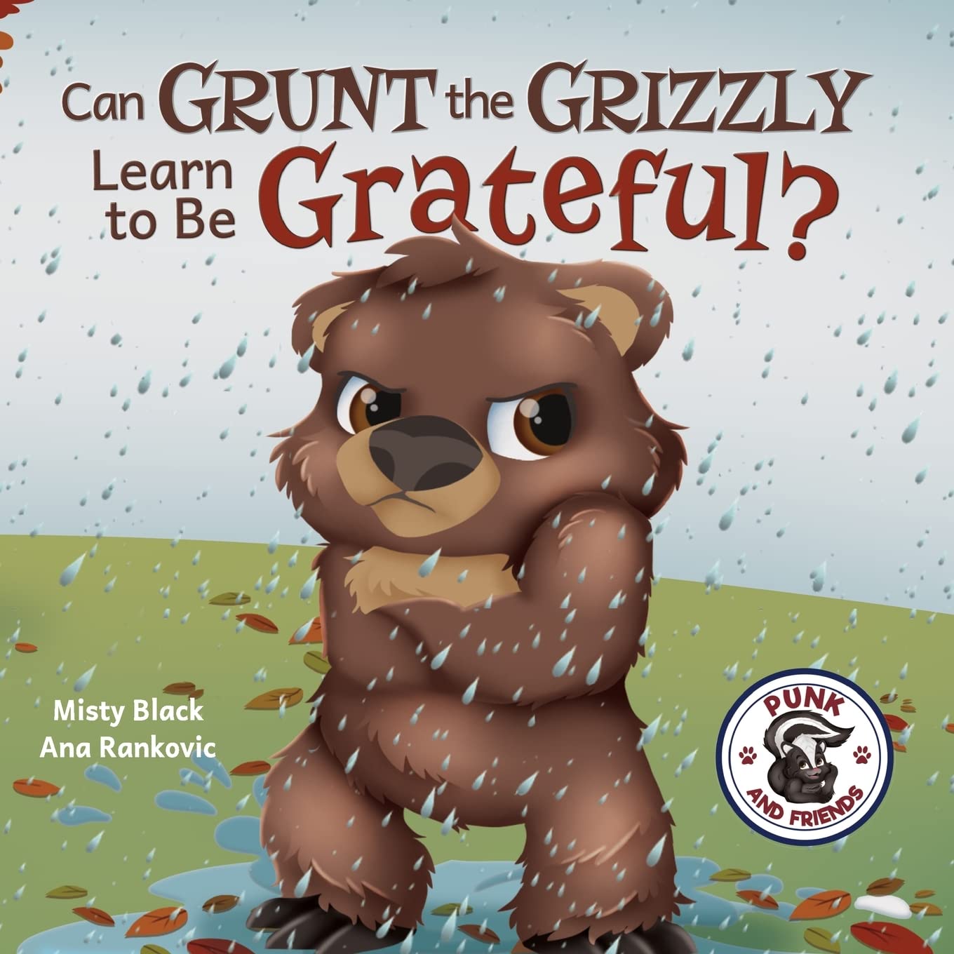 Can Grunt the Grizzly Learn to Be Grateful? (Punk and Friends Learn Social Skills)
