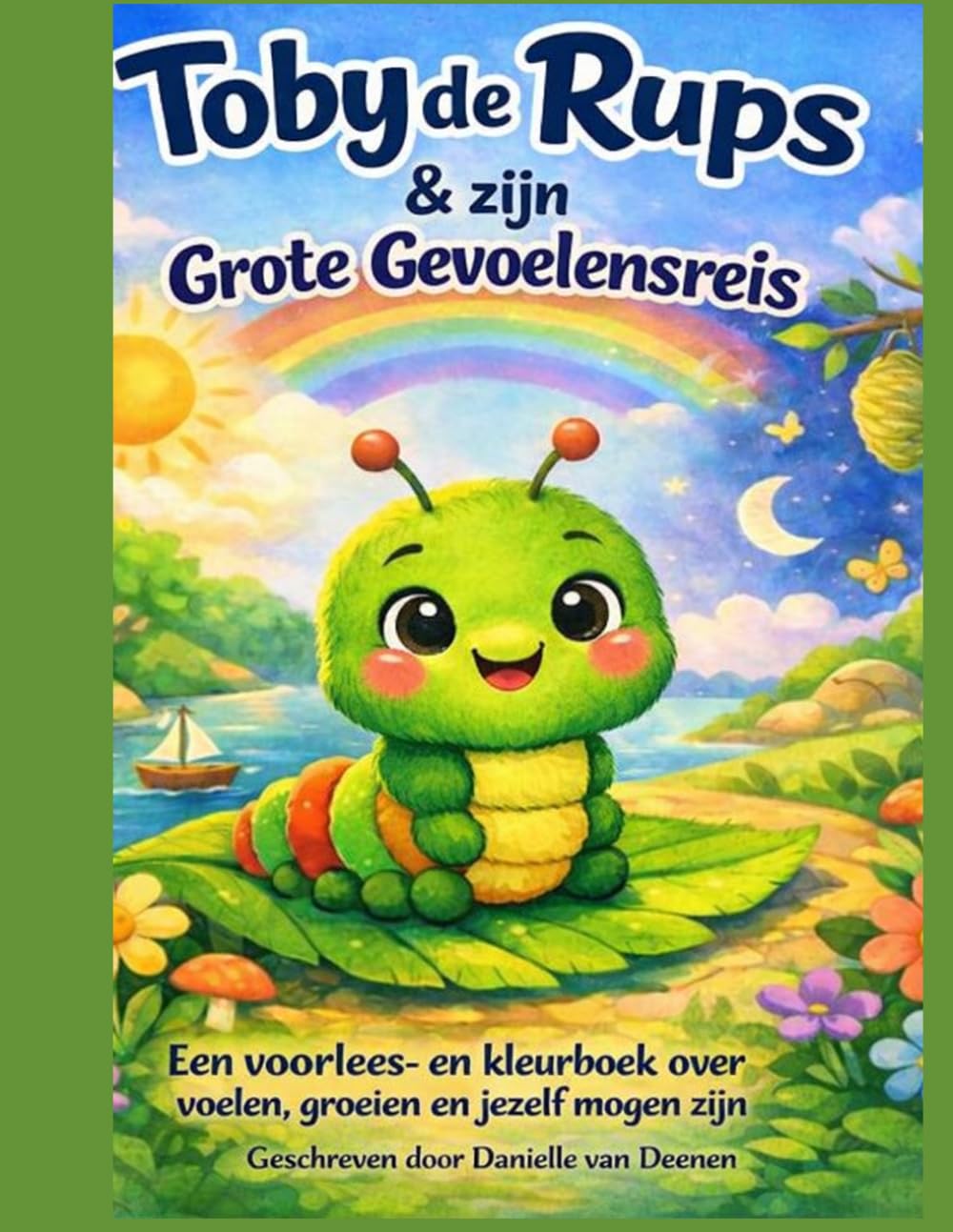 Toby de Rups & zijn Grote Gevoelensreis: Een voorlees-en kleurboek over voelen, groeien en jezelf mogen zijn