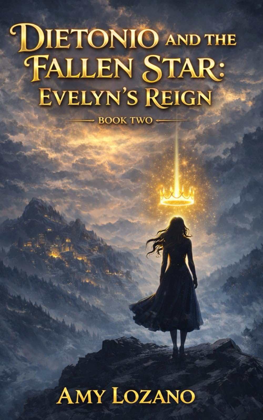 Dietonio and the Fallen Star: Evelyn's Reign: Book Two: Evelyn's Reign- An Epic Fantasy Novel